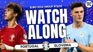 PORTUGAL VS SLOVENIA LIVE | EURO 2024 WATCHALONG | TFC LIVE