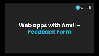 Anvil Live Stream - Feedback Form with Q/A
