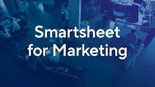 Smartsheet for Marketing