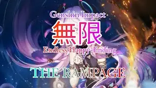 Genshin Impact Anime Opening 33 | [THE RAMPAGE - Endless Happy-Ending]