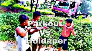 ||Parkour|| Vs •Holdaper•