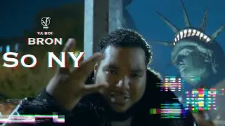 Ya Boi Bron - So NY (Official Music Video)