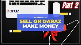 How to Proceed Daraz orders || Sell on Daraz || Make Money on Daraz || Part 2