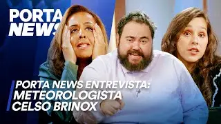 PORTA NEWS ENTREVISTA: METEOROLOGISTA CELSO BRINOX