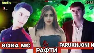 soba mc ft \Farruhjoni Nurali/Rafti Rafti _2022_