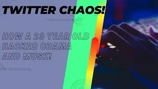 TWITTER CHAOS! - How a 23 y/o hacked OBAMA and MUSK!
