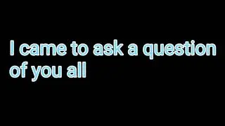 I will ask a question