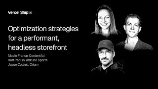 Optimization strategies for a performant, headless storefront