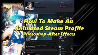 How To Make An Animated Steam Profile |TUTORIAL