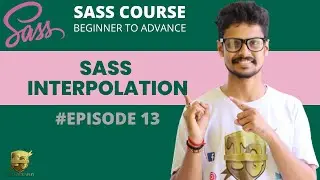 13. INTERPOLATION IN SASS | ADVANCE SASS COURSE | 