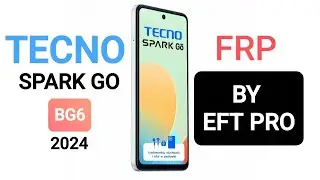 Tecno BG6 spark go 2024 frp By eft pro One Click