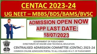UG NEET ADMISSION OPEN | CENTAC 2023-24 UG NEET ADMISSION TO MBBS/ BDS/ BAMS/B.V.Sc & AH | UG NEET