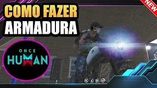 🟣 Como Fazer Armadura no Once Human 2024 Tutorial para Iniciantes