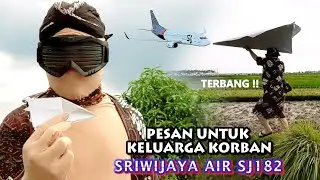 TERBANG PAKAI PESAWAT KERTAS ! SAMPAIKAN PESAN DUKACITA ATAS JATUHNYA PESAWAT SRIWIJAYA AIR SJ 182