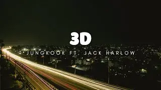 Jungkook (정국) - 3D (ft. Jack Harlow) (Lyrics)