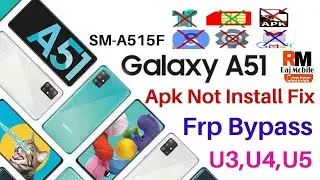 Apk Not Install Fix । Samsung A51 । [SM-A515F] Frp Bypass । Google Bypass New Method । U3,U4,U5