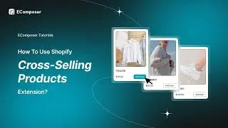 Boost Your Sales with Cross-Selling Products on Shopify | EComposer Landing Page Builder