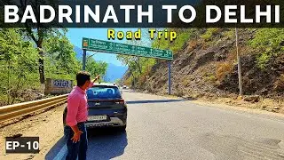 Badrinath To Delhi Road Trip | Badrinath To Delhi By Road | Delhi To Badrinath | Vikram Xplorer