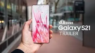 Samsung Galaxy S21 Trailer (2021)