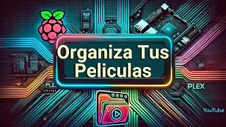 Cómo Organizar Películas en Plex Rápido y Fácil | Guía Paso a Paso