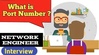 what is Port Number in Networking | Network Engineer Interview Questions