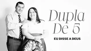 Dupla de 5 | Eu disse a Deus [Playback com Letra]