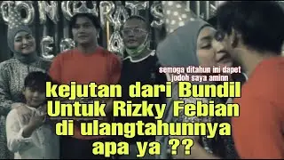 Rizky Febian dapet kejutan dari Bundil ?? Apayaa