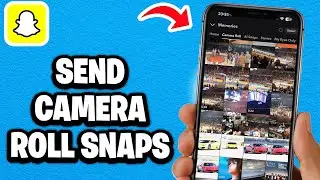 How To Send Camera Roll Pictures As Snaps On Snapchat - Fastest Guide