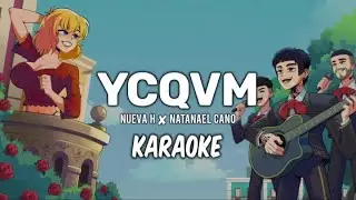 YCQVM - Nueva H ✘ Natanael Cano ||KARAOKE 2024 🔥🔥||