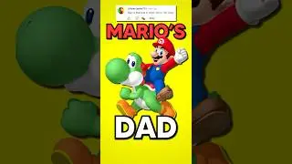 Yoshi is Mario’s DAD...