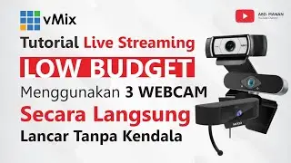 Tutorial Live Streaming Low Budget Menggunakan 3 Webcam Secara Langsung | Lancar Tanpa Kendala
