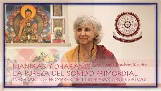 Mantras y Dharanis, la pureza del sonido primordial.