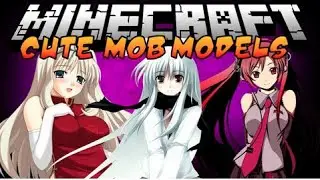 Minecraft Cute Mob Models Mod 1.7.10