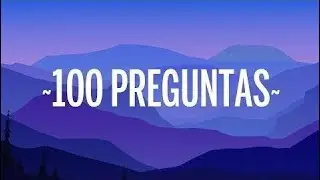 Ozuna - 100 Preguntas (Letras / Lyrics)