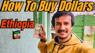 How to buy US Dollars in Ethiopia 🇪🇹