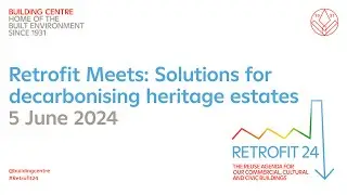 Retrofit Meets: Solutions for Decarbonising Heritage Estates