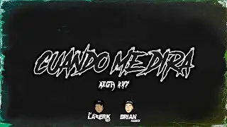 CUANDO ME DIRA + MEGA RKT 🔥 - BRIAN REMIX ✘ DJ LAZERK RMX