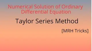 Numerical Methods - Taylor Series Method in Bangla #numericalmethods