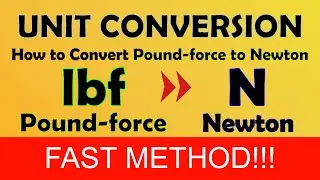 FAST! How to convert Pound-force to Newton (lbf to N)
