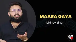 MAARA GAYA  BY ABHINAV SINGH | JAZBAAT AE DIL | DEHRADUN | POETRY