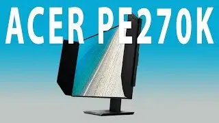 Acer PE270K – 4K Grafik-Monitor mit Blendschutzhaube