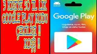ÇEKİLİŞ : 3 KİŞİYE 50 TL LİK GOOGLE PLAY KOD ÇEKİLİŞİ BEDAVA   2020