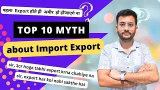 Top 10 Myths About Import and Export 🚢 | Rajnish Sir | Connecting India Exim Solution