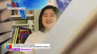 SHS Philosophy Q1 Ep5: Methods of Philosophizing, Different Fallacies, and Information Literacy