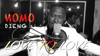MOMO DIENG (love to love )- REMIX  - vidéo officielle