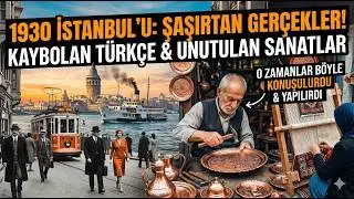 94 Yıl Önce Halkın Konuştuğu Türkçe'ye Bakar mısınız! 1930 #eskiistanbul