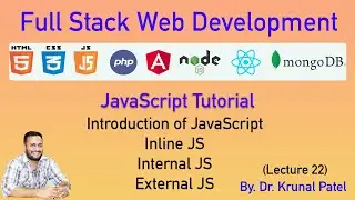 Full Stack Web Development -Lecture22- JavaScrip Tutorial - Introduction and Different Types of JS
