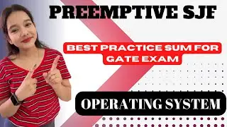 Preemptive SJF | SRTN |Preemptive Scheduling Algorithm | OS | IT | CS | GATE CS |AISHWARYA UTALE