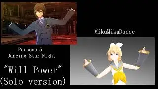 【MMD x P5D】Will Power (Camera edit and Facials motion Preview)