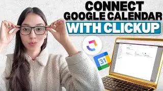 How to Connect Google Calendar to ClickUp (Sync Tasks & Events Step-by-Step)
